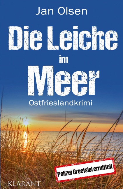 Die Leiche im Meer. Ostfrieslandkrimi - Jan Olsen