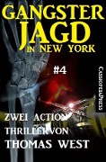 Gangsterjagd in New York #4: Zwei Action Thriller - Thomas West