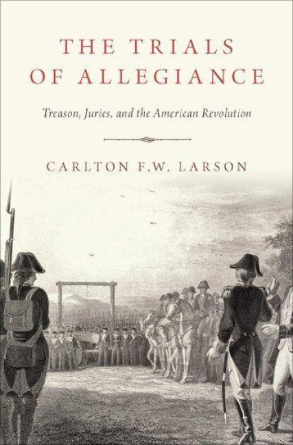 Trials of Allegiance - Carlton F W Larson