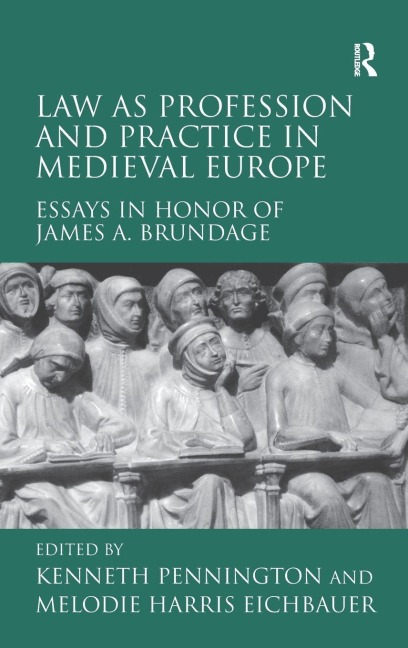 Law as Profession and Practice in Medieval Europe - 