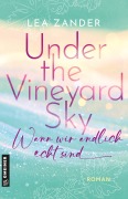 Cover-Bild zum Titel 'Under the Vineyard Sky - Wenn wir endlich echt sind' von 'Lea Zander'