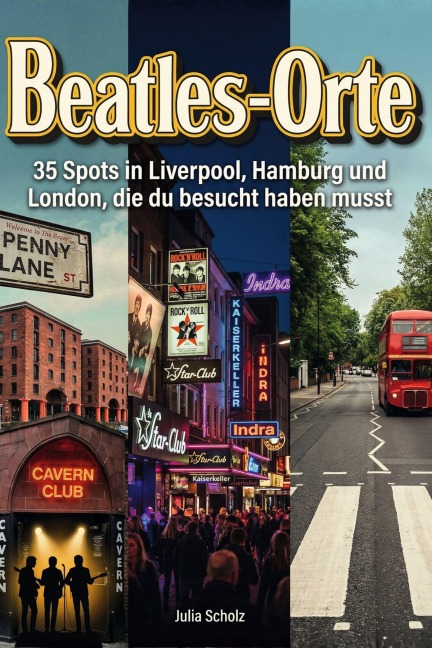 Beatles-Orte - Julia Scholz