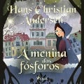 A menina dos fósforos - H. C. Andersen