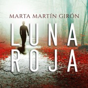 Cover-Bild zum Titel 'Luna roja' von 'Marta Martín Girón'