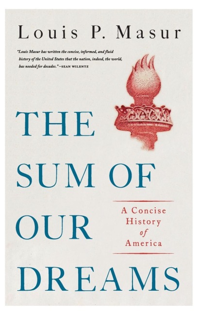 Sum of Our Dreams - Louis P Masur
