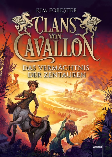 Clans von Cavallon (4). Das Vermächtnis der Zentauren - Kim Forester