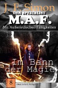 Cover-Bild zum Titel 'Im Bann der Magie (Der Spezialist M.A.F. 8)' von 'J. F. Simon'