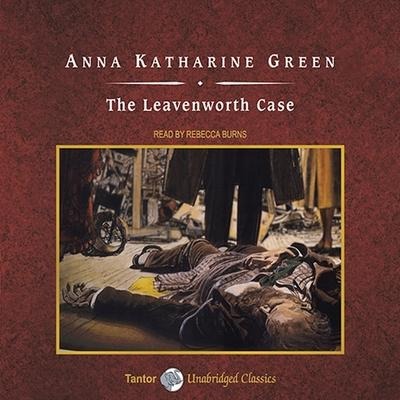 The Leavenworth Case, with eBook: A Lawyer's Story - Anna Katharine Green