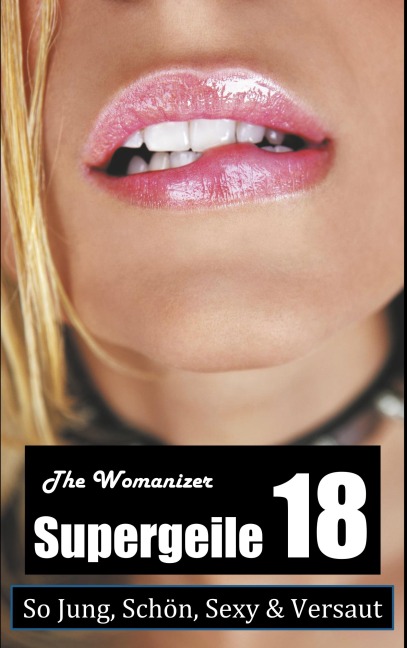 Supergeile 18 - The Womanizer