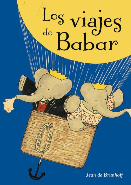 Viajes de Babar, Los - Jean De Brunhoff