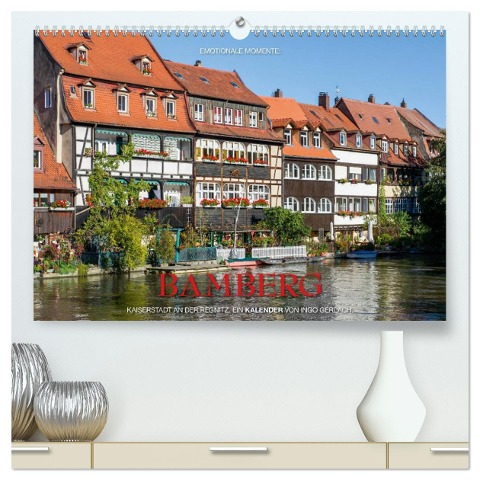 Emotionale Momente: Bamberg (hochwertiger Premium Wandkalender 2024 DIN A2 quer), Kunstdruck in Hochglanz - Ingo Gerlach GDT