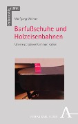 Cover-Bild zum Titel 'Barfußschuhe und Holzeisenbahnen' von 'Wolfgang Weimer'