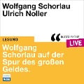Cover-Bild zum Titel 'Wolfgang Schorlau auf der Spur des großen Geldes' von 'Wolfgang Schorlau'