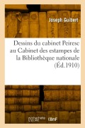 Dessins Du Cabinet Peiresc Au Cabinet Des Estampes de la Bibliothèque Nationale - Joseph Guibert