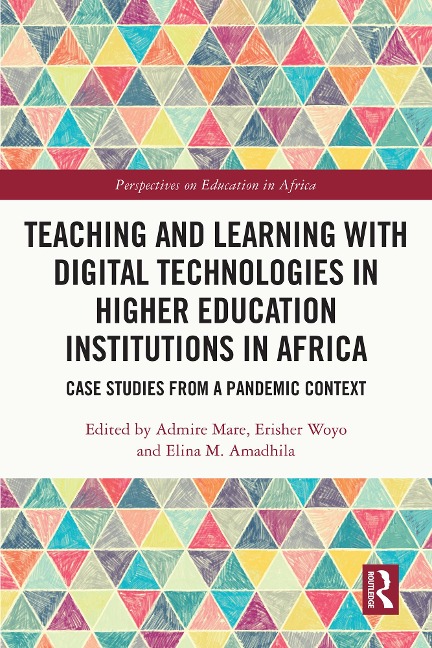 Teaching and Learning with Digital Technologies in Higher Education Institutions in Africa - 