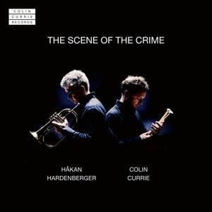 The Scene of the Crime - Colin/Hardenberger Currie