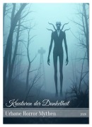 Cover-Bild zum Titel 'Kreaturen der Dunkelheit - Urbane Horror Mythen (Wandkalender 2026 DIN A2 hoch), CALVENDO Monatskalender' von 'Sell Pixs:Sell'