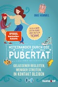 Cover-Bild zum Titel 'Miteinander durch die Pubertät' von 'Inke Hummel'