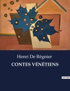 Cover-Bild zum Titel 'CONTES VÉNÉTIENS' von 'Henri De Régnier'