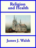 Cover-Bild zum Titel 'Religion and Health' von 'James J. Walsh'