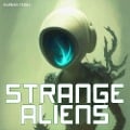 Cover-Bild zum Titel 'Strange Aliens' von 'Raphael Terra'