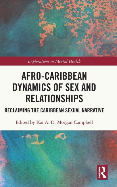 Afro-Caribbean Dynamics of Sex and Relationships - 