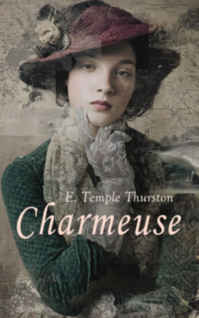 Charmeuse - E. Temple Thurston