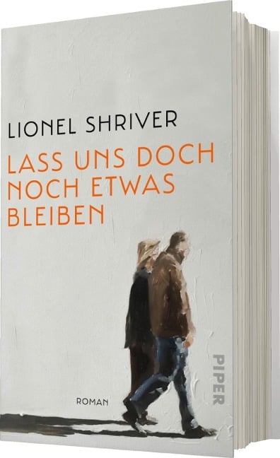 Lass uns doch noch etwas bleiben - Lionel Shriver