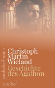 Cover-Bild zum Titel 'Geschichte des Agathon' von 'Christoph Martin Wieland'