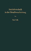 Antriebstechnik in der Metallverarbeitung - Paul Volk