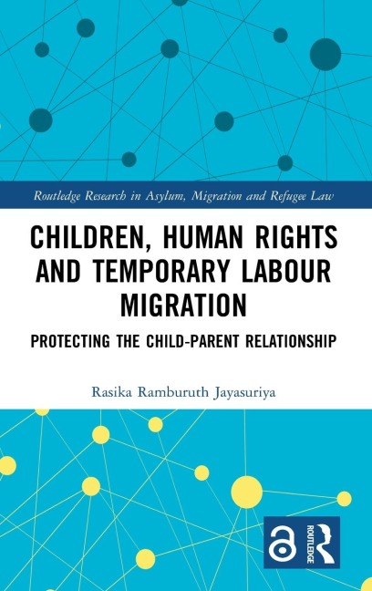 Children, Human Rights and Temporary Labour Migration - Rasika Ramburuth Jayasuriya