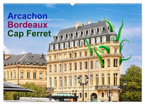 Arcachon Bordeaux Cap Ferret (Wandkalender 2024 DIN A2 quer), CALVENDO Monatskalender - Etienne Benoît