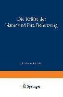 Die Kräfte der Natur und ihre Benutzung - Julius Zoellner