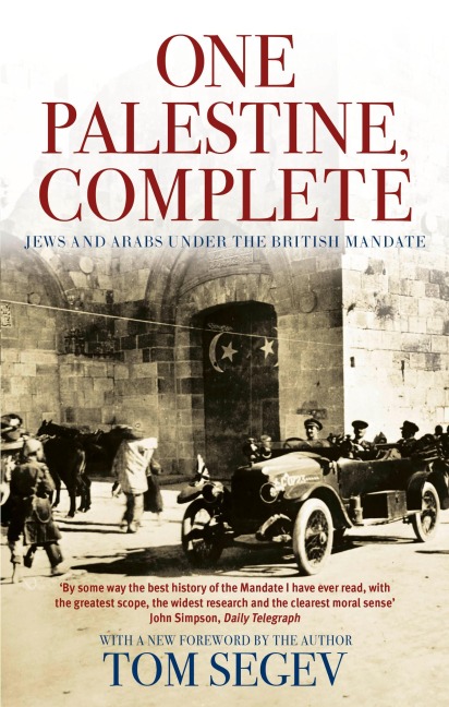 One Palestine, Complete - Tom Segev