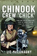 Cover-Bild zum Titel 'Chinook Crew 'Chick'' von 'Liz McConaghy'