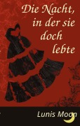 Cover-Bild zum Titel 'Die Nacht, in der sie doch lebte' von 'Lunis Moon'