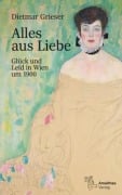 Cover-Bild zum Titel 'Alles aus Liebe' von 'Dietmar Grieser'