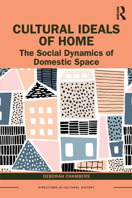 Cultural Ideals of Home - Deborah Chambers