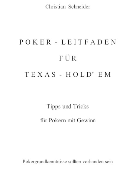 Poker-Leitfaden für Texas-Hold'em - Christian Schneider