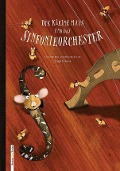 Die kleine Maus und das Sinfonieorchester - Anja Gram