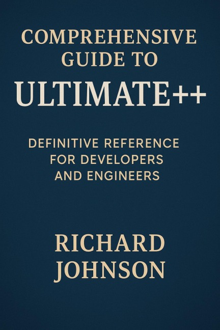 Comprehensive Guide to Ultimate++ - Richard Johnson