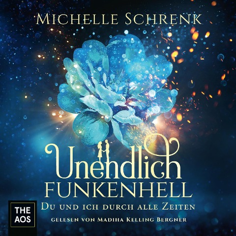 Unendlich funkenhell - Michelle Schrenk