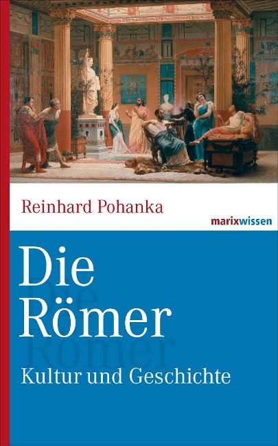 Die Römer - Reinhard Pohanka