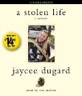 A Stolen Life: A Memoir - Jaycee Dugard