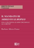 Il mandato di arresto europeo dalla decisione quadro 2002/584/GAI alla Brexit - Barbara Maria Grana