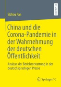 Cover-Bild zum Titel 'China und die Corona-Pandemie in der Wahrnehmung der deutschen Öffentlichkeit' von 'Sizhou Pan'