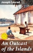 Cover-Bild zum Titel 'An Outcast of the Islands' von 'Joseph Conrad'