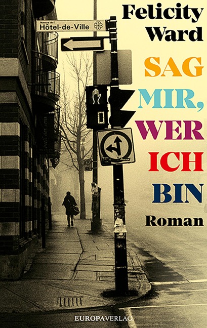 Sag mir, wer ich bin - Felicity Ward