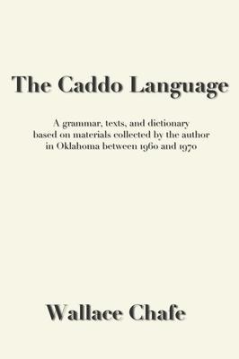 The Caddo Language - Wallace Chafe