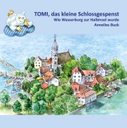 Cover-Bild zum Titel 'Tomi, das kleine Schlossgespenst' von 'Annelies Buck'